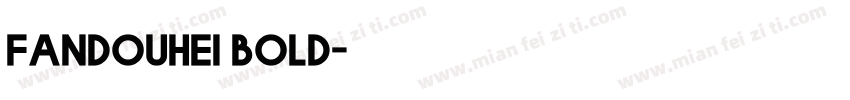 fandouhei bold字体转换